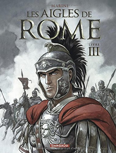 Les aigles de Rome. Vol. 3