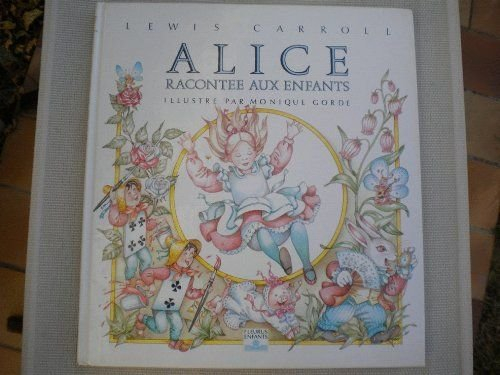 Alice racontée aux enfants : d'après Lewis Carroll