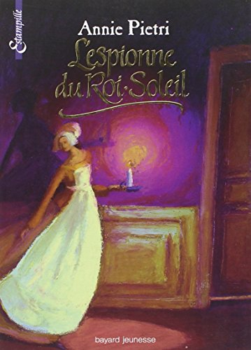 L'espionne du Roi-Soleil