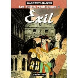 Les suites vénitiennes. Vol. 3. Exil