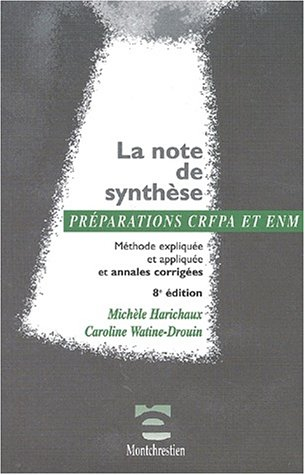 La note de synthèse : méthode expliquée et appliquée et annales corrigées