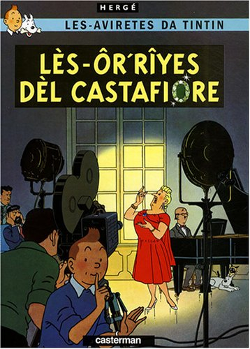 Lès aviretes da Tintin. Lès ôr'rîyes dèl Castafiore