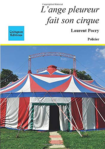 L'ange pleureur fait son cirque : enquête à Amiens et sa région