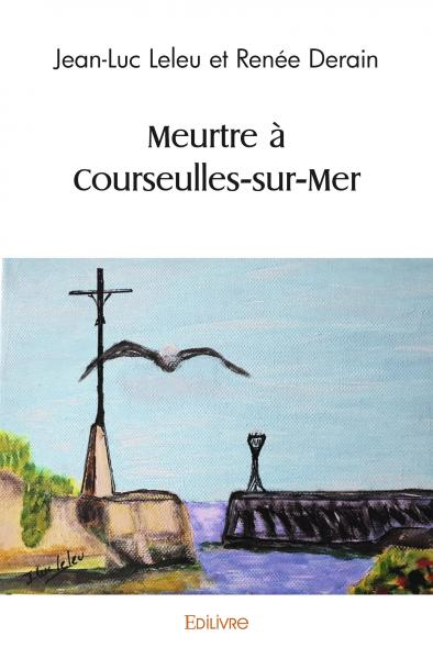 Meurtre à Courseulles-sur-Mer