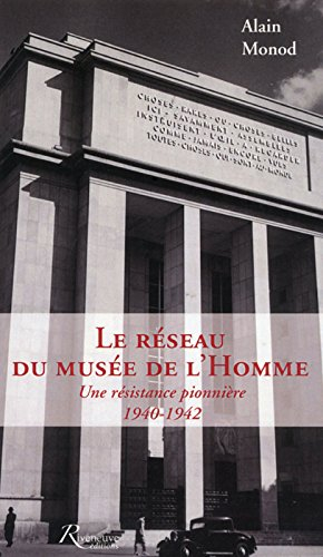 Le réseau du Musée de l'Homme : une résistance pionnière, 1940-1942