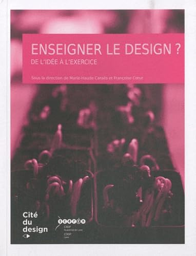 Enseigner le design ? : de l'idée à l'exercice