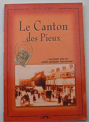 Le canton des Pieux : raconté par la carte postale ancienne