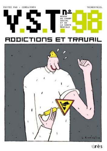 VST, n° 98. Addictions et travail