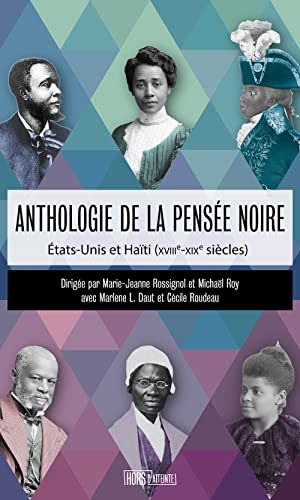 Anthologie de la pensée noire : Etats-Unis et Haïti (XVIIIe-XIXe siècles)