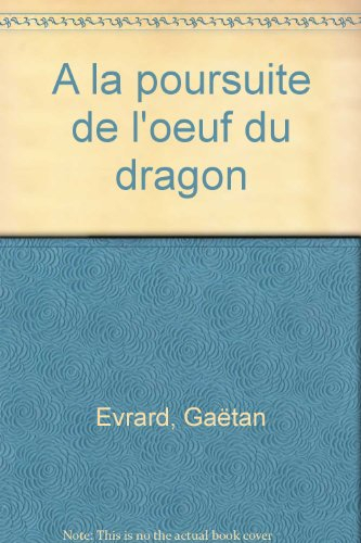 A la poursuite de l'oeuf du dragon