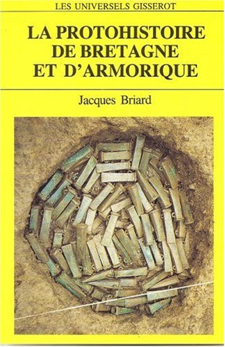 La Protohistoire de Bretagne et d'Armorique