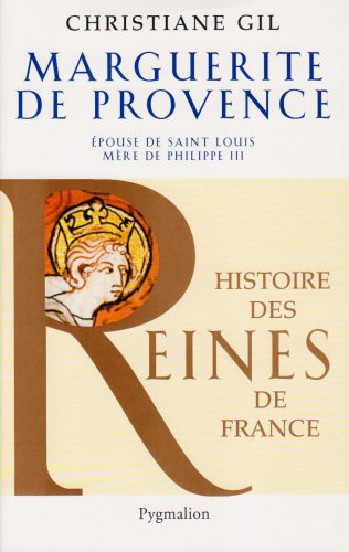 Marguerite de Provence, épouse de saint Louis, mère de Philippe III