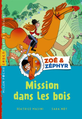 Zoé et Zéphyr. Vol. 1. Mission dans les bois