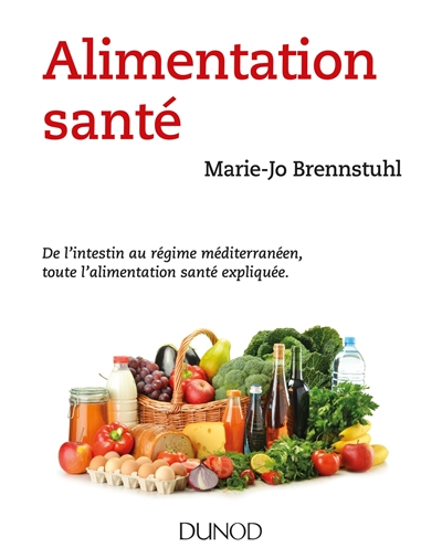 Alimentation santé : de l'intestin au régime méditerranéen, toute l'alimentation santé expliquée