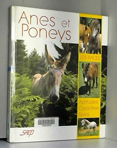 Anes et poneys : connaître et apprendre, matériel et techniques