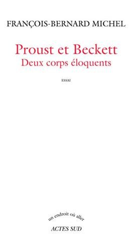 Proust et Beckett : deux corps éloquents : essai