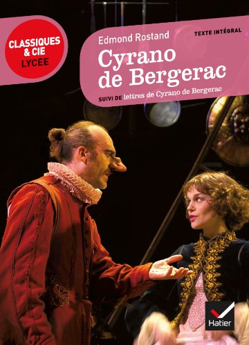 Cyrano de Bergerac (1897) : texte intégral. Lettres de Cyrano de Bergerac : texte intégral suivi d'u - Edmond Rostand, Savinien de Cyrano de Bergerac