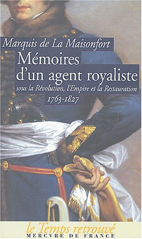 Mémoires d'un agent royaliste : sous la Révolution, l'Empire et la Restauration : 1763-1827