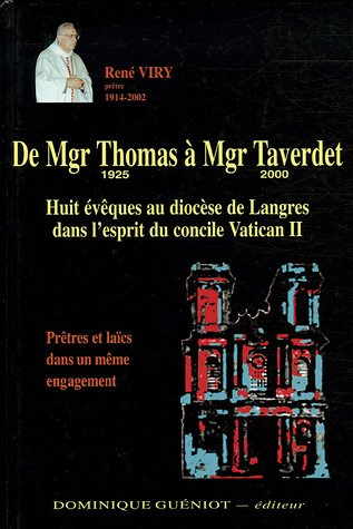 De Mgr Thomas à Mgr Taverdet, 1925-2000 : huit évêques au diocèse de Langres dans l'esprit du concil