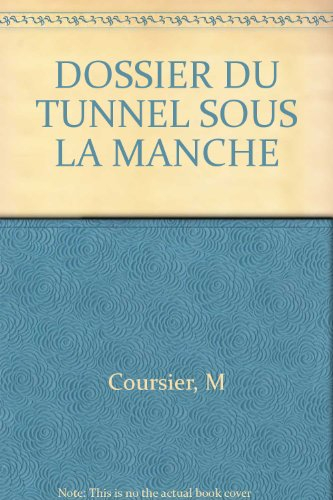 Le Dossier du tunnel sous la Manche