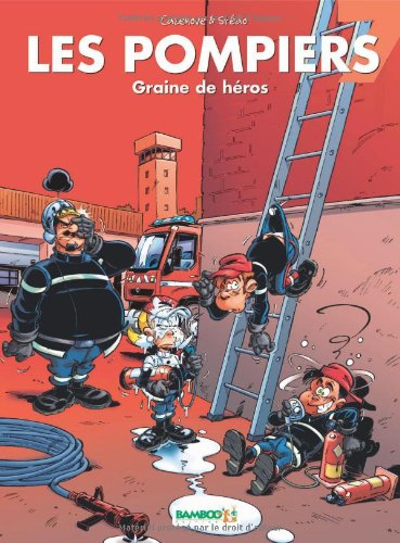 Les pompiers. Vol. 7. Graine de héros