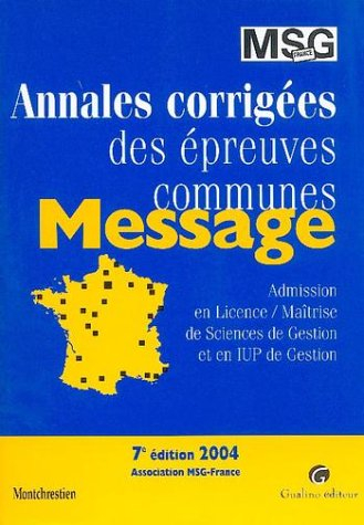 Annales des épreuves communes, Message 2004 : admission en maîtrise de gestion et en IUP de gestion