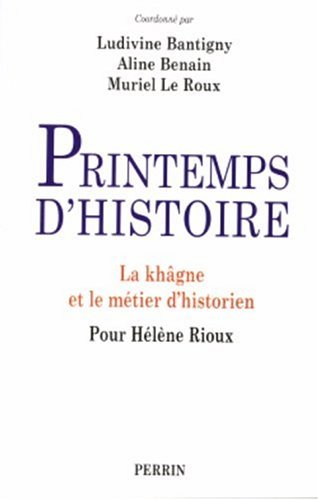 Printemps d'histoire : la khâgne et le métier d'historien, pour Hélène Rioux