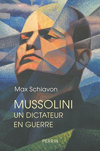 Mussolini, un dictateur en guerre