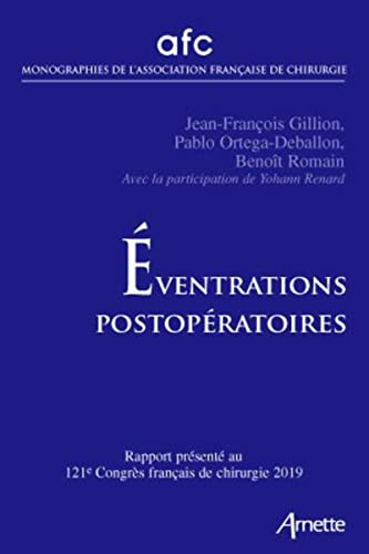 Eventrations postopératoires : rapport présenté au 121e Congrès français de chirurgie, Paris, 15-17 