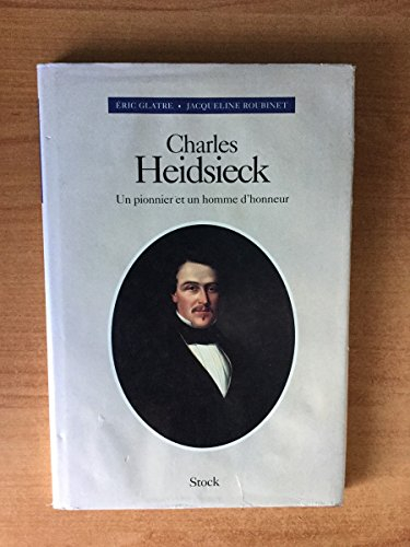 Charles-Camille Heidsieck : un pionnier et un homme d'honneur