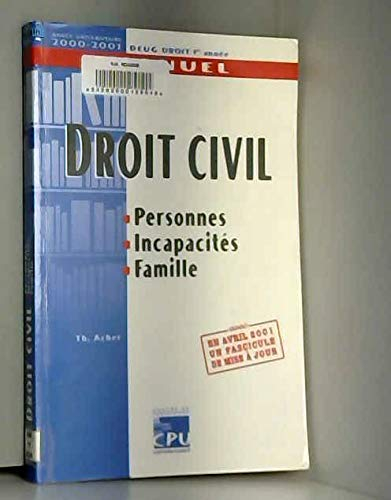 Droit civil. : Personnes, Incapacité, Famille, Edition 2000-2001
