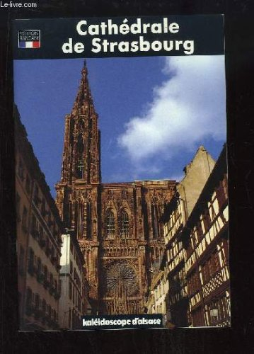 La cathédrale de Strasbourg - Alain Staub