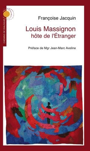 louis massignon hôte de l´etranger