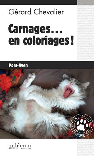 Le chat Catia mène l'enquête. Vol. 4. Carnages... en coloriage ! : Pont-Aven