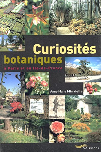 Curiosités botaniques à Paris et en Ile-de-France