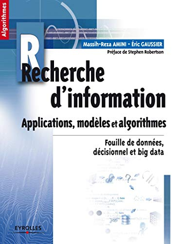 Recherche d'information : applications, modèles et algorithmes : fouille de données, décisionnel et 