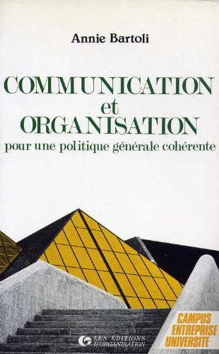 Communication et organisation : pour une politique générale cohérente