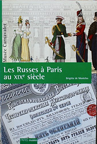 Les Russes à Paris au XIXe siècle, 1814-1896 : collection Carnavalet 1996