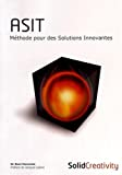 ASIT: Méthode pour des solutions innovantes