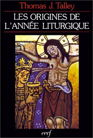 Les Origines de l'année liturgique