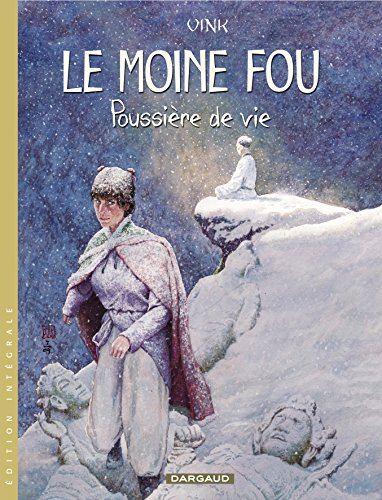 Le moine fou : l'intégrale. Vol. 2. Poussière de vie