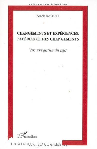 Changements et expériences, expérience des changements : vers une gestion des âges