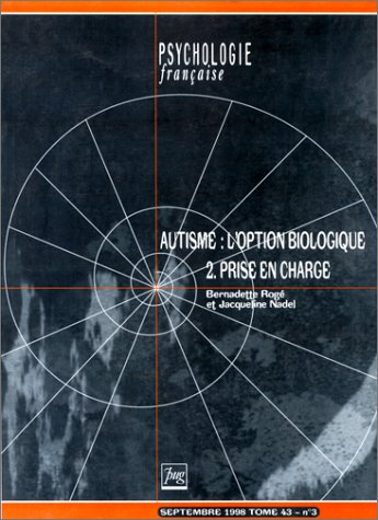 Psychologie française, n° 3 (1998). Autisme, l'option biologique : prise en charge