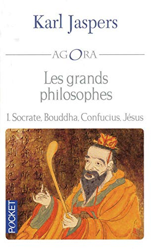 Les grands philosophes. Vol. 1. Socrate, Bouddha, Confucius, Jésus