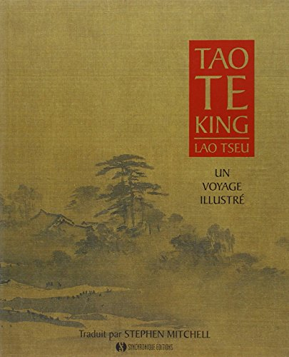 Tao te king : un voyage illustré - Laozi