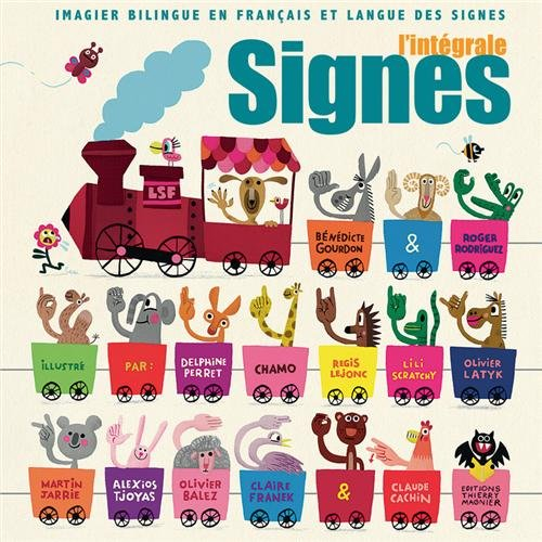Signes : l'intégrale : imagier bilingue en français et langue des signes