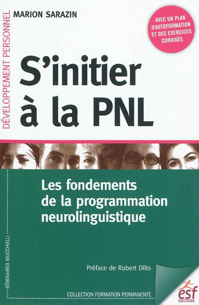 S'initier à la PNL : les fondements de la programmation neurolinguistique