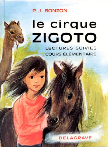 Le Cirque Zigoto : livre de lectures suivies, cours élémentaire