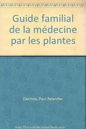 guide familial de la médecine par les plantes