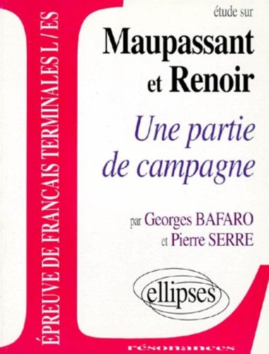 Etude sur Maupassant et Renoir : Une partie de campagne : épreuve de français terminales L, ES
